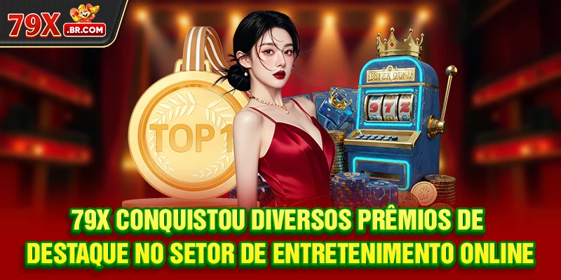 79X conquistou diversos prêmios de destaque no setor de entretenimento online