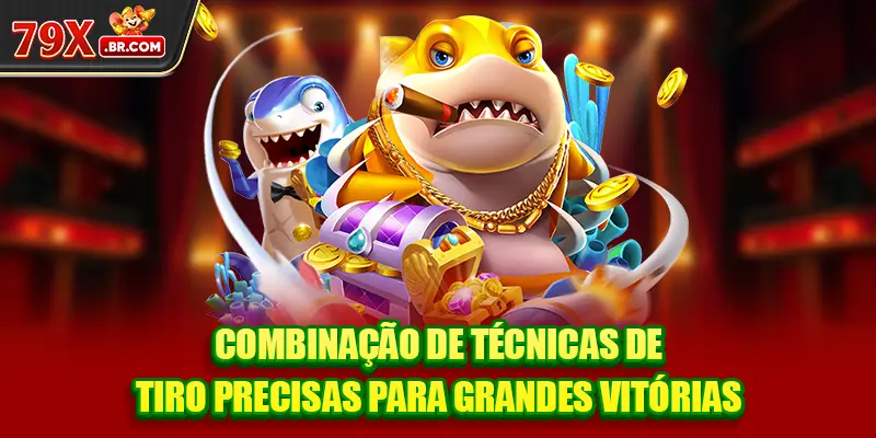 Combinação de técnicas de tiro precisas para grandes vitórias