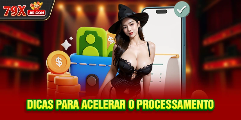 Dicas para acelerar o processamento