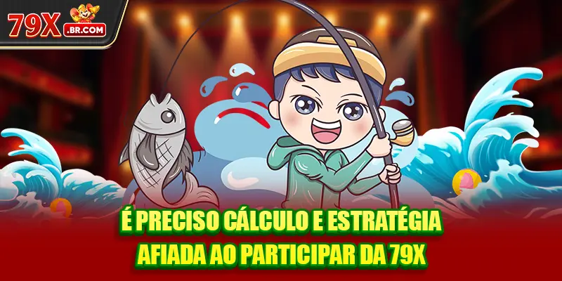 É preciso cálculo e estratégia afiada ao participar da 79X