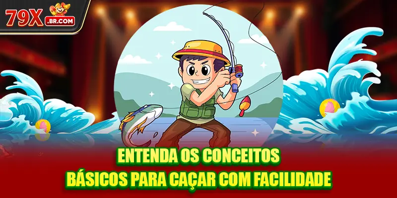 Entenda os conceitos básicos para caçar com facilidade