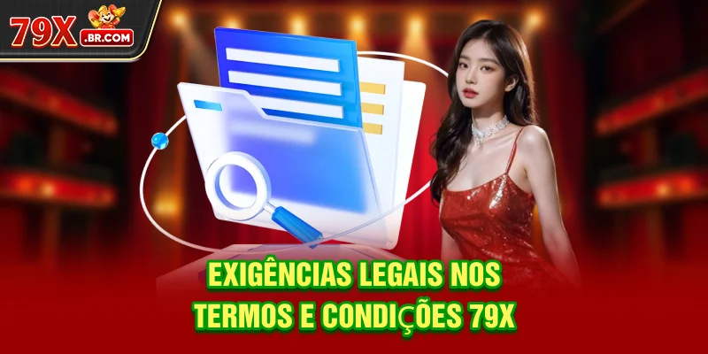 Exigências legais nos Termos e Condições 79X