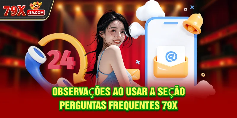 Observações ao usar a seção Perguntas Frequentes 79X