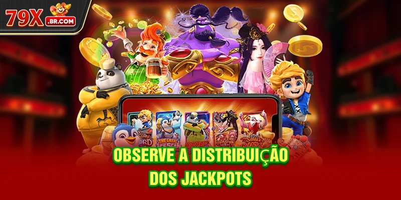 Observe a distribuição dos jackpots