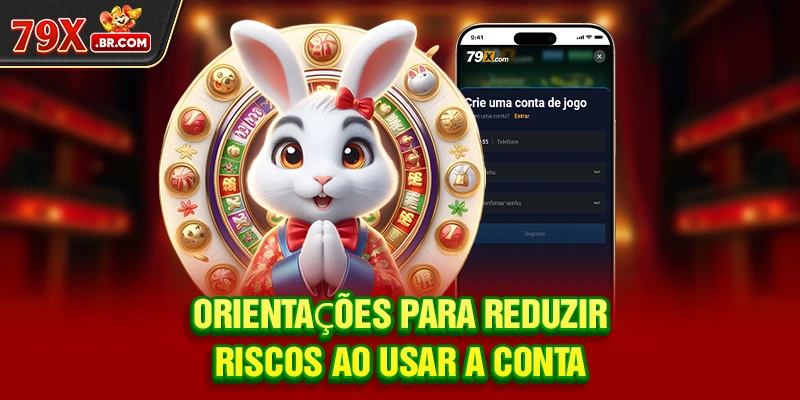 Orientações para reduzir riscos ao usar a conta