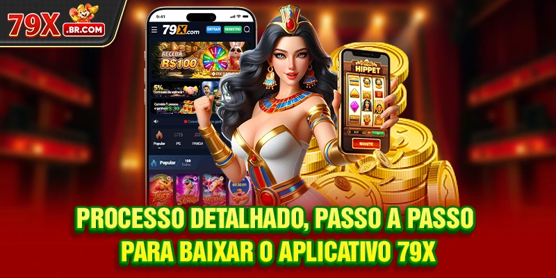 Processo detalhado, passo a passo, para baixar o aplicativo 79X